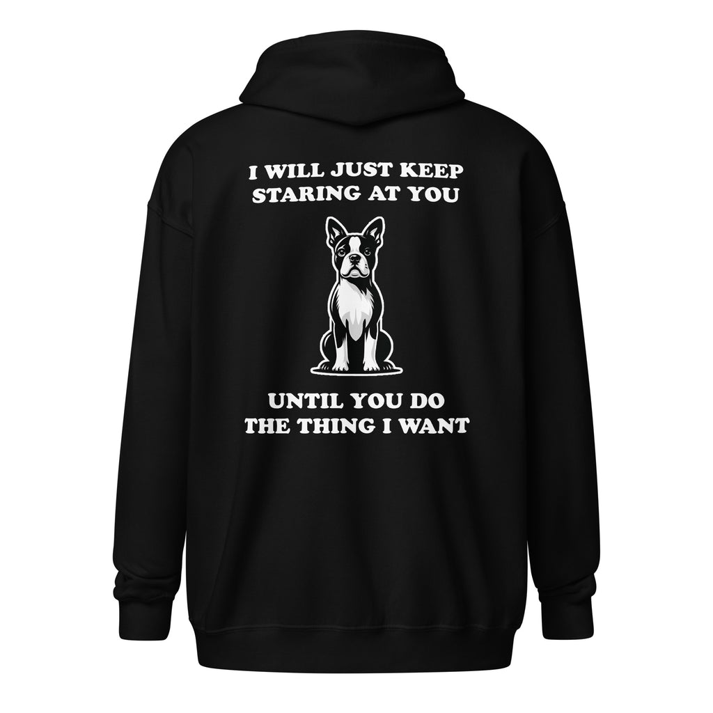 I Will Just Keep Staring At You Until You Do The Thing I Want Unisex Heavy Blend Zip Hoodie