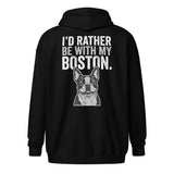 I'd Rather Be With My Boston Unisex Heavy Blend Zip Hoodie . Black