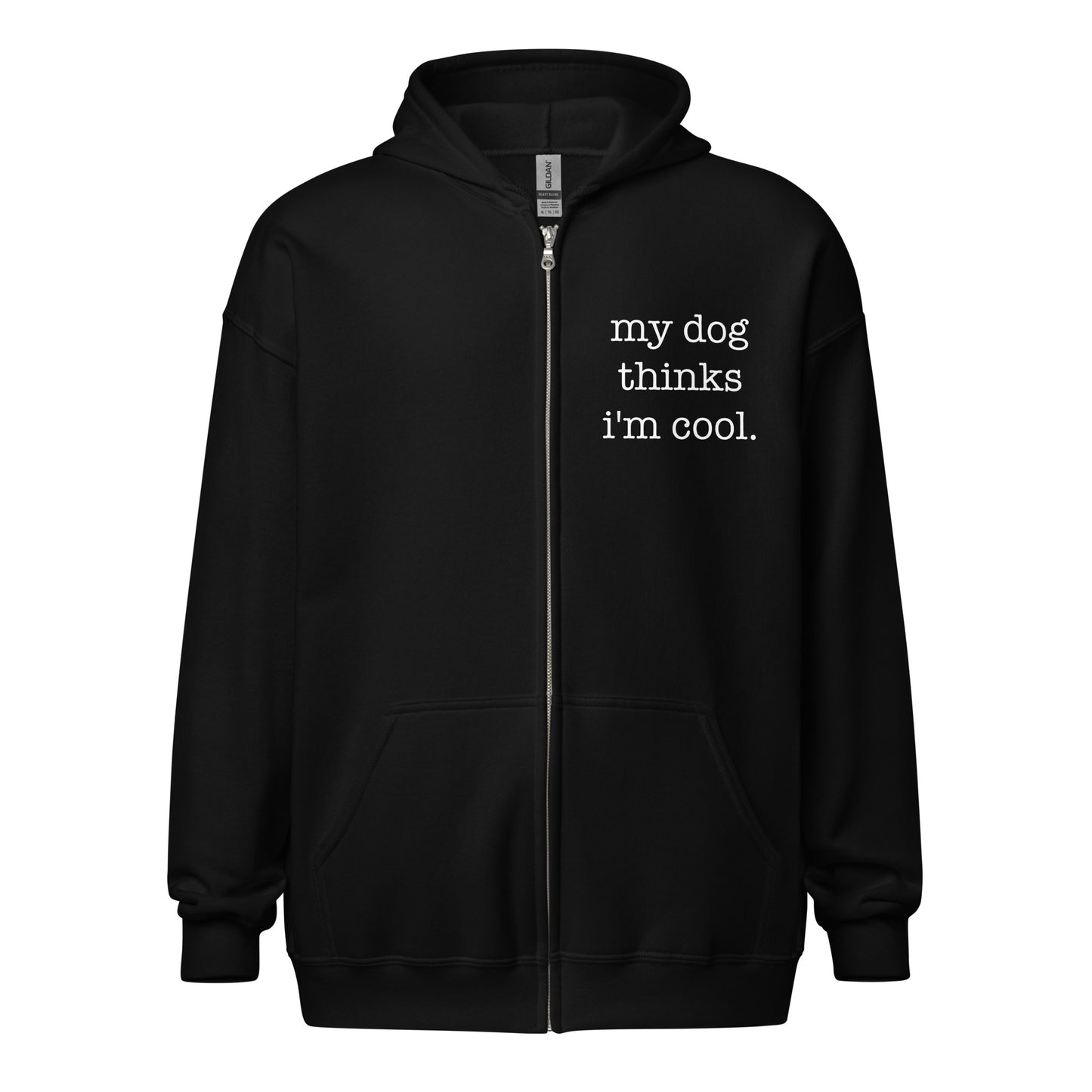 My Dog Thinks I'm Cool Unisex Heavy Blend Zip Hoodie