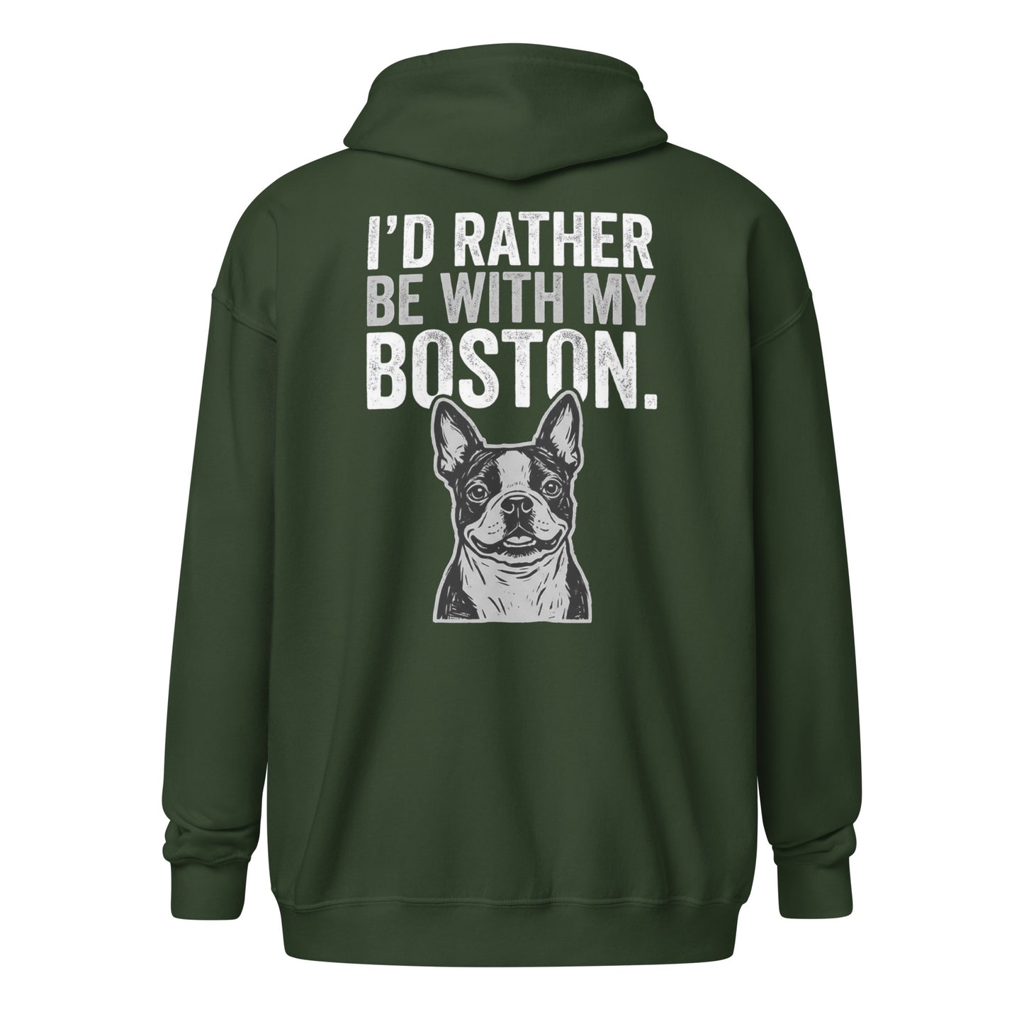 I'd Rather Be With My Boston Unisex Heavy Blend Zip Hoodie . Forest Green