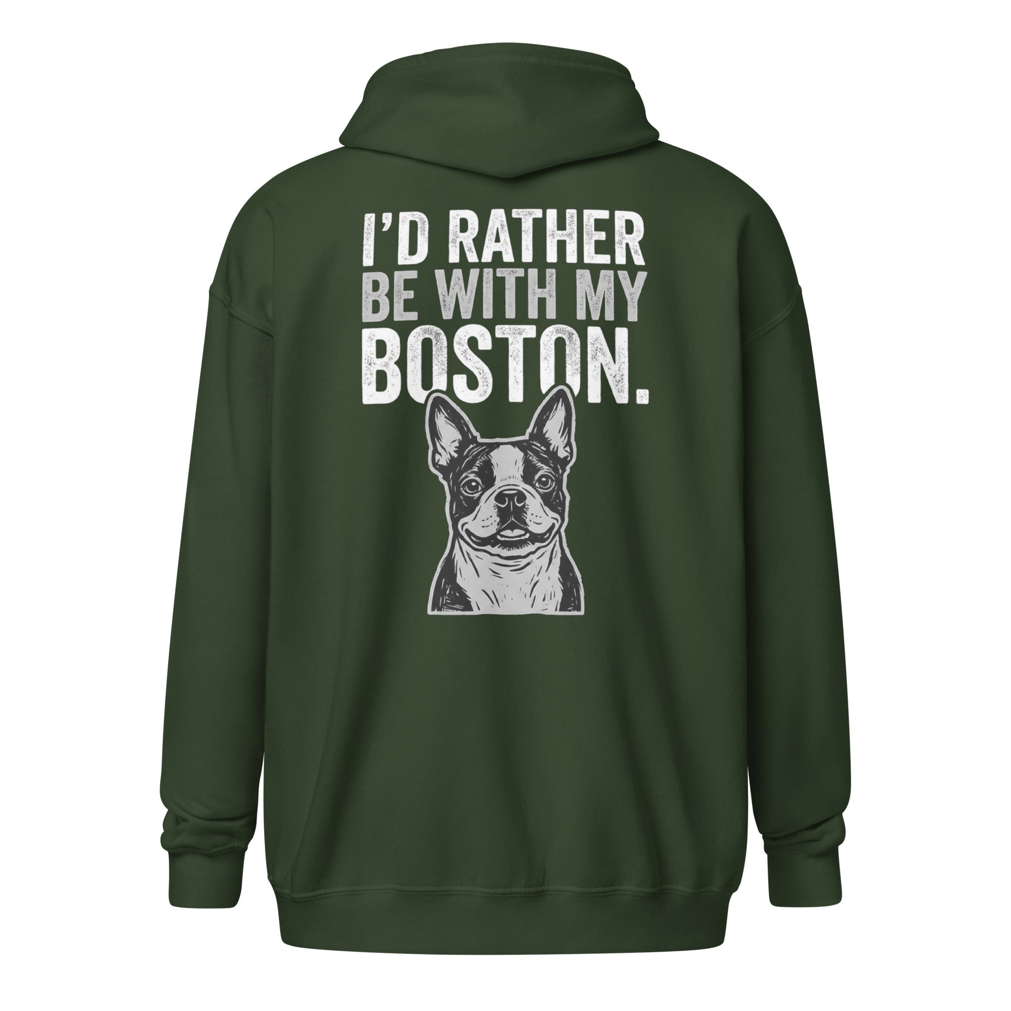 I'd Rather Be With My Boston Unisex Heavy Blend Zip Hoodie . Forest Green