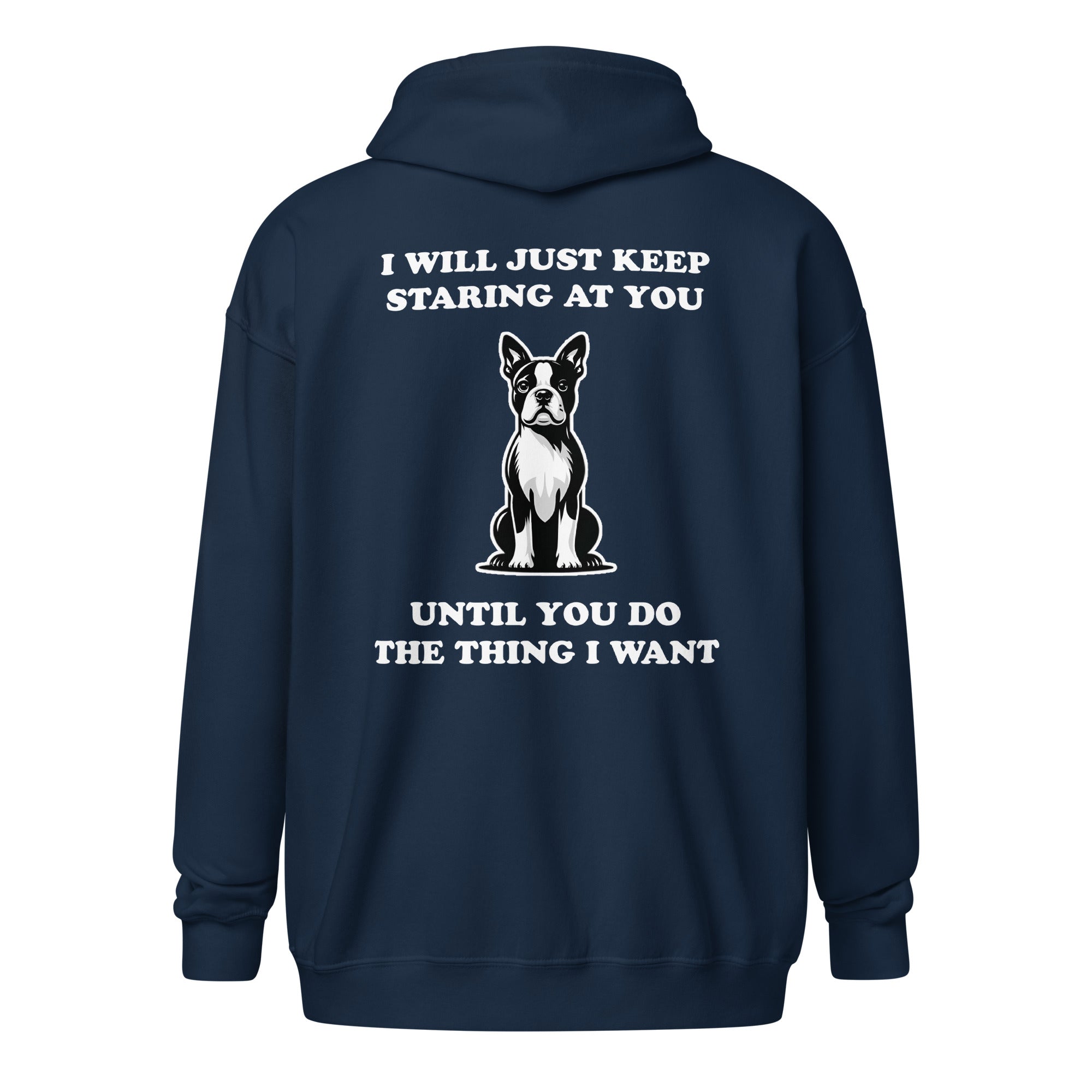 I Will Just Keep Staring At You Until You Do The Thing I Want Unisex Heavy Blend Zip Hoodie