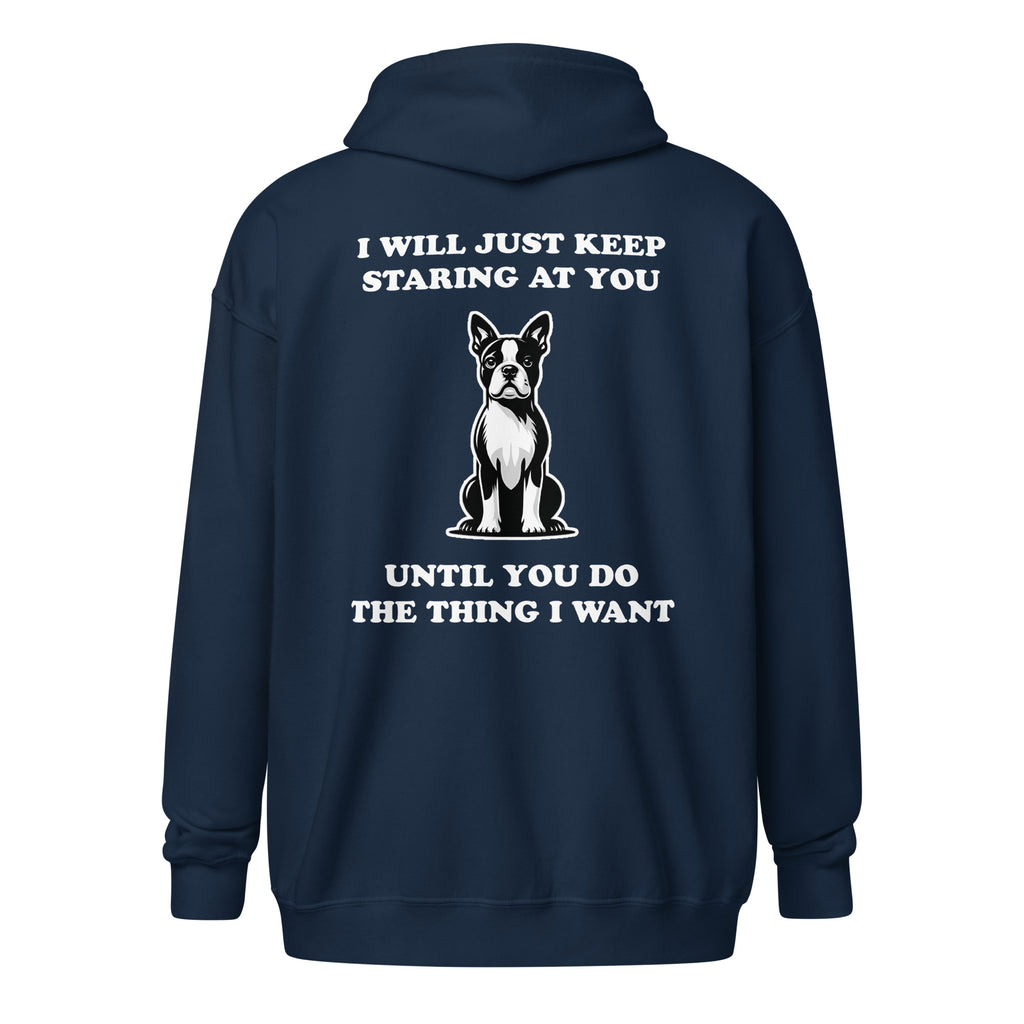 I Will Just Keep Staring At You Until You Do The Thing I Want Unisex Heavy Blend Zip Hoodie