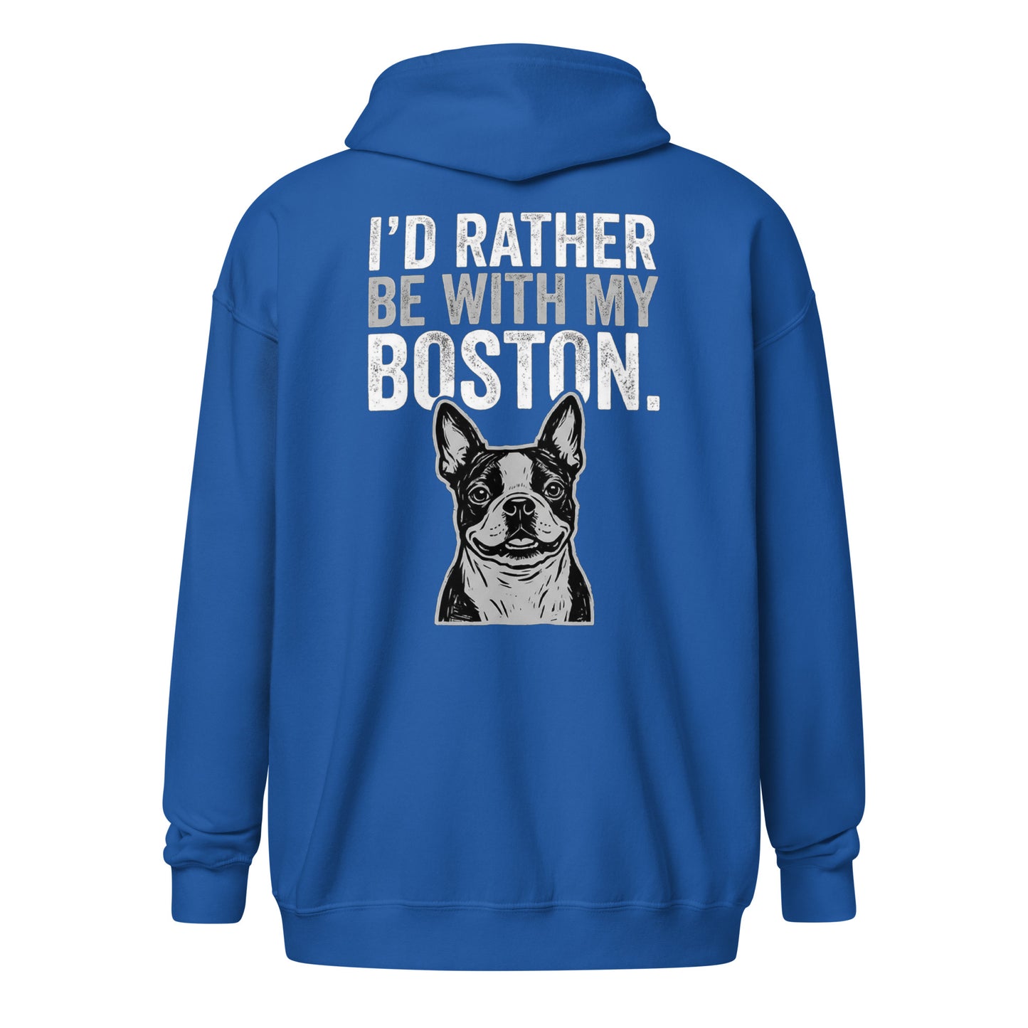 I'd Rather Be With My Boston Unisex Heavy Blend Zip Hoodie . Royal