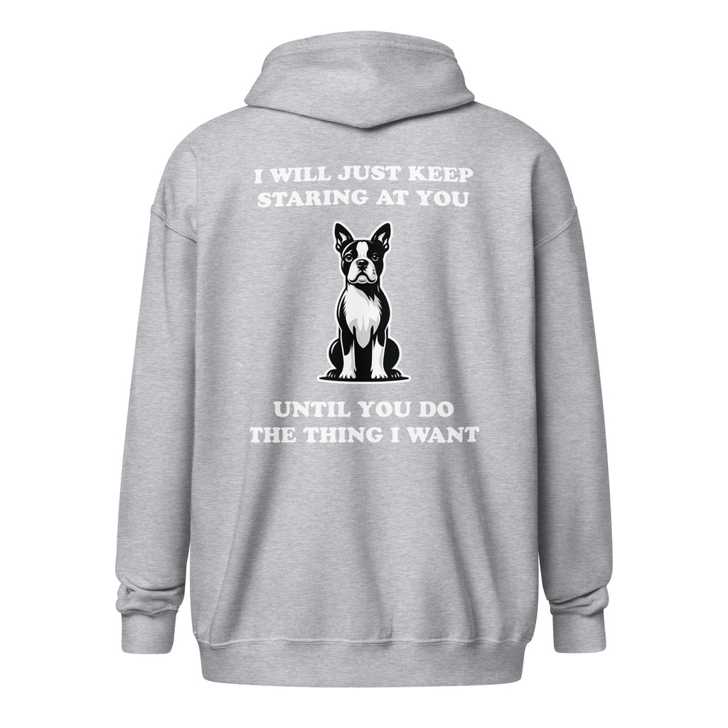 I Will Just Keep Staring At You Until You Do The Thing I Want Unisex Heavy Blend Zip Hoodie