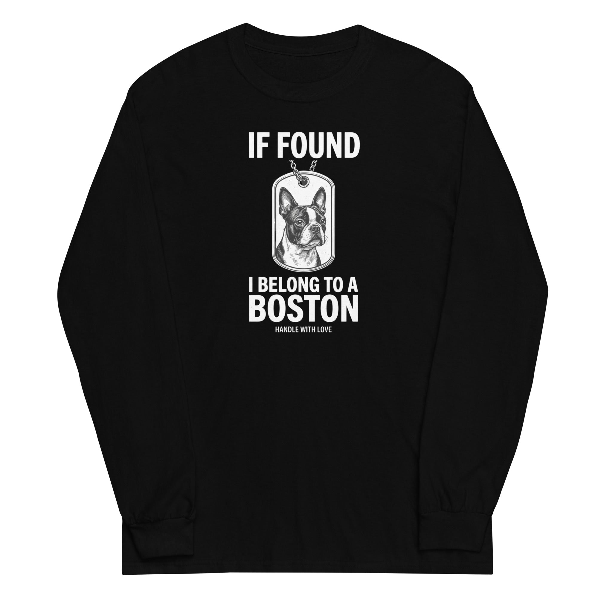If Found I Belong To A Boston (Handle With Care) Unisex Long Sleeve Shirt . Black