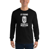 If Found I Belong To A Boston (Handle With Care) Unisex Long Sleeve Shirt .