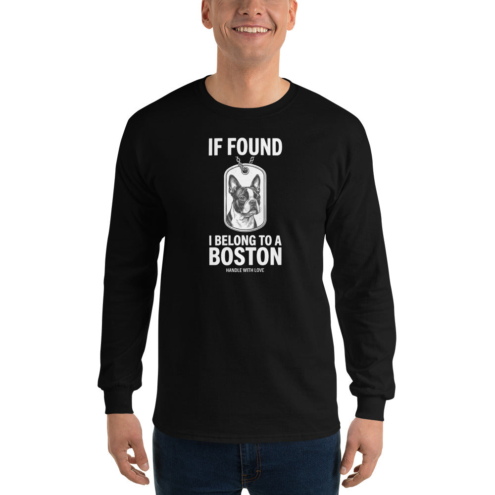 If Found I Belong To A Boston (Handle With Care) Unisex Long Sleeve Shirt .