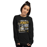 Feels Like a Penalty Box Kind of a Day Funny Ice Hockey Long Sleeve Shirt .