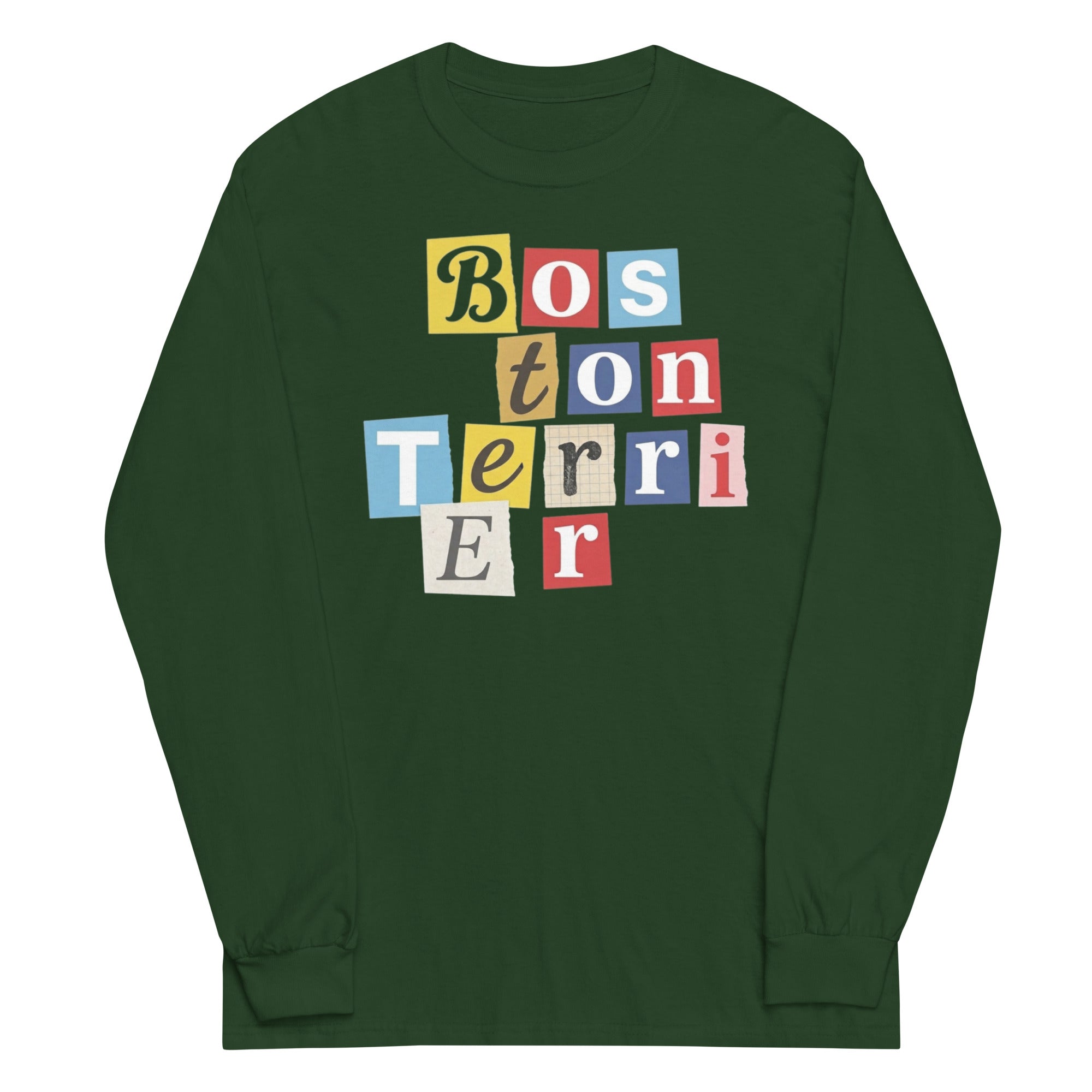 1970s British Punk Ransom Note Boston Terrier Long Sleeve Shirt – Vintage Dada Collage Dog Lover Unisex Tee . Forest Green