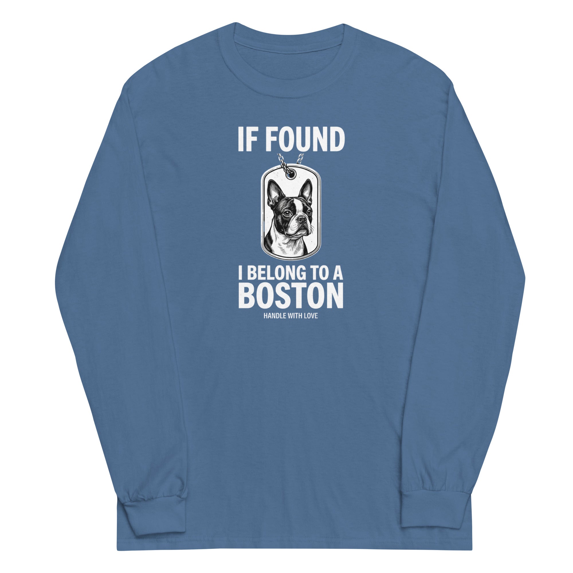 If Found I Belong To A Boston (Handle With Care) Unisex Long Sleeve Shirt . Indigo Blue