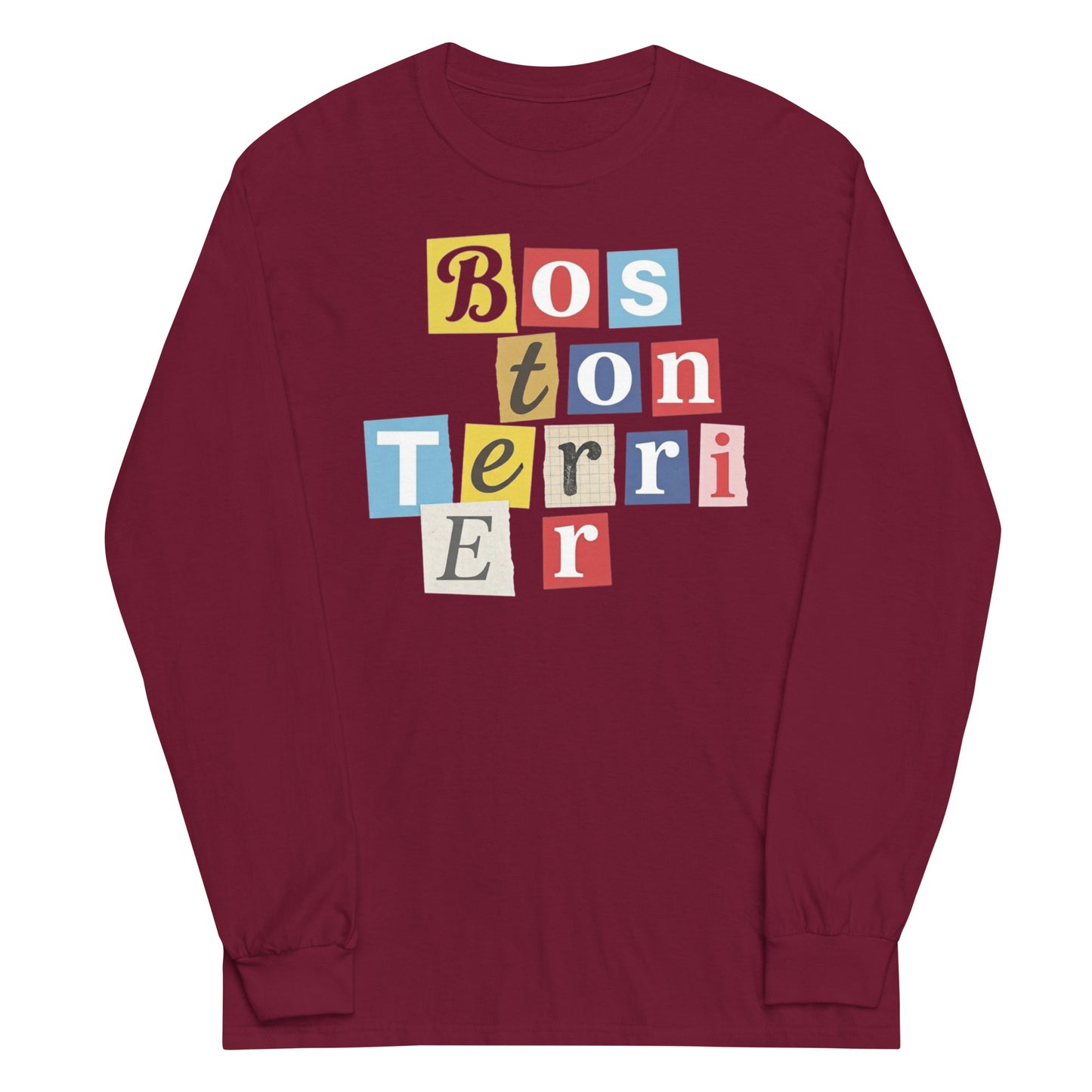 1970s British Punk Ransom Note Boston Terrier Long Sleeve Shirt – Vintage Dada Collage Dog Lover Unisex Tee . Maroon