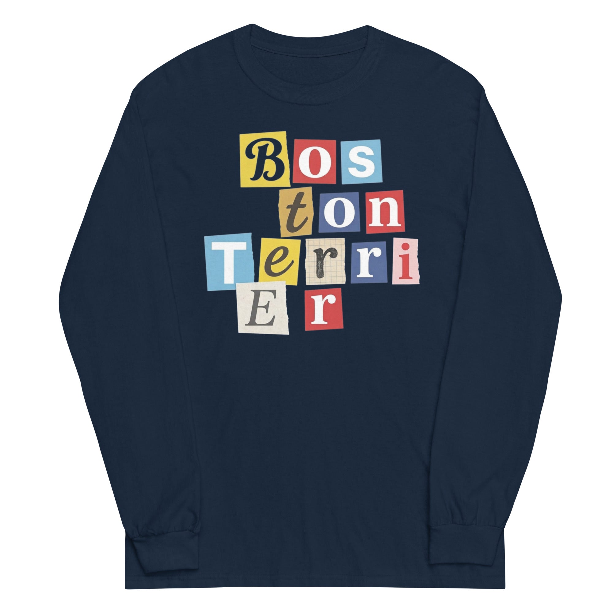 1970s British Punk Ransom Note Boston Terrier Long Sleeve Shirt – Vintage Dada Collage Dog Lover Unisex Tee . Navy