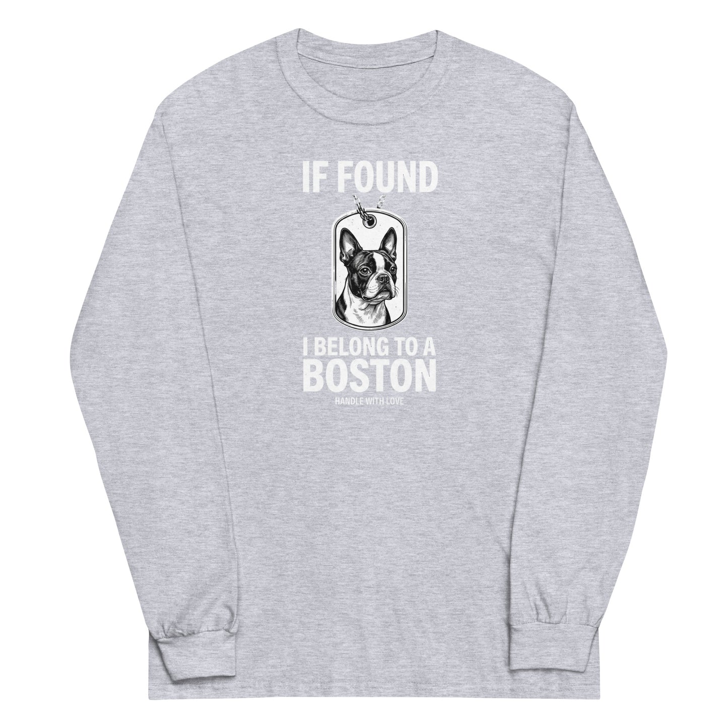 If Found I Belong To A Boston (Handle With Care) Unisex Long Sleeve Shirt . Sport Grey