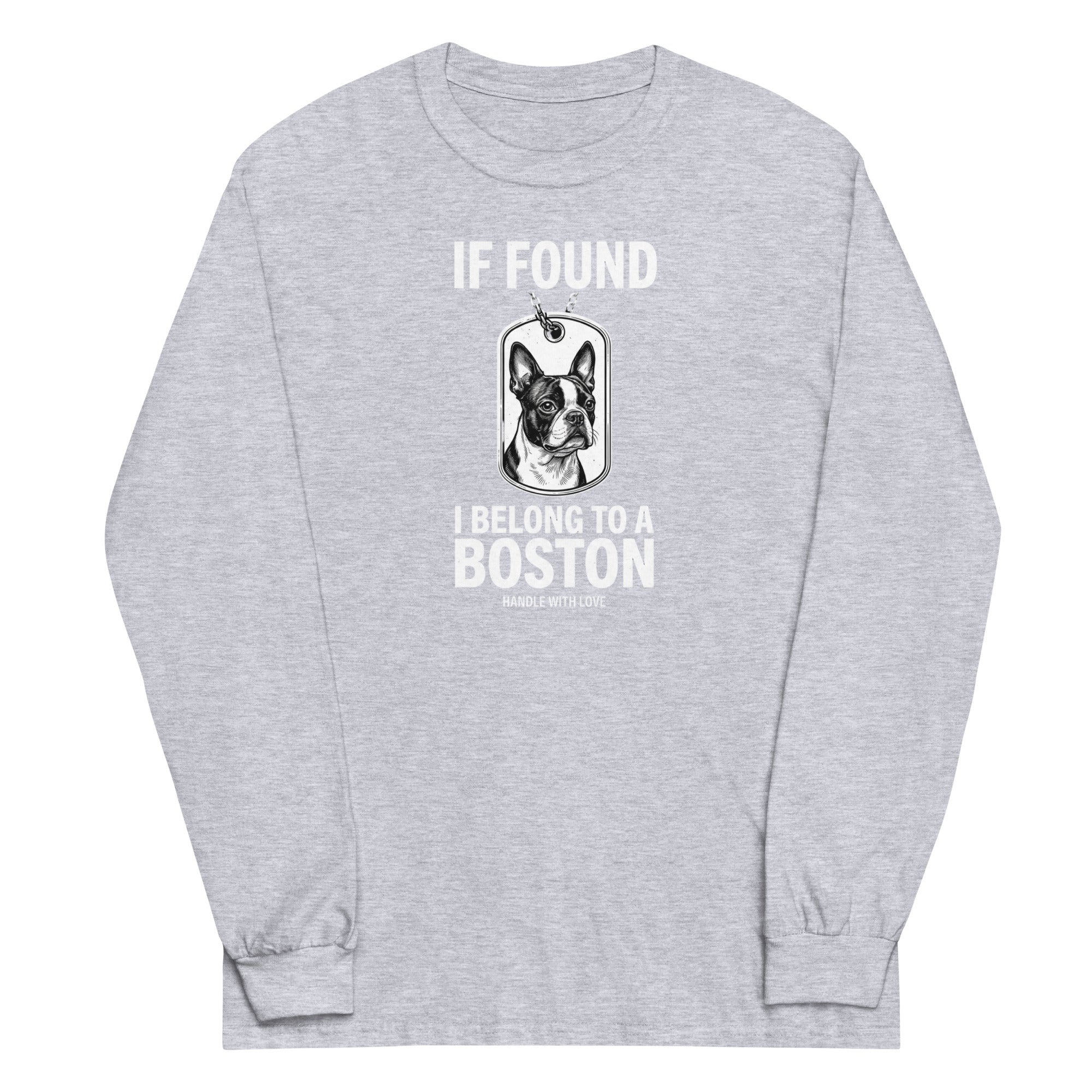 If Found I Belong To A Boston (Handle With Care) Unisex Long Sleeve Shirt . Sport Grey