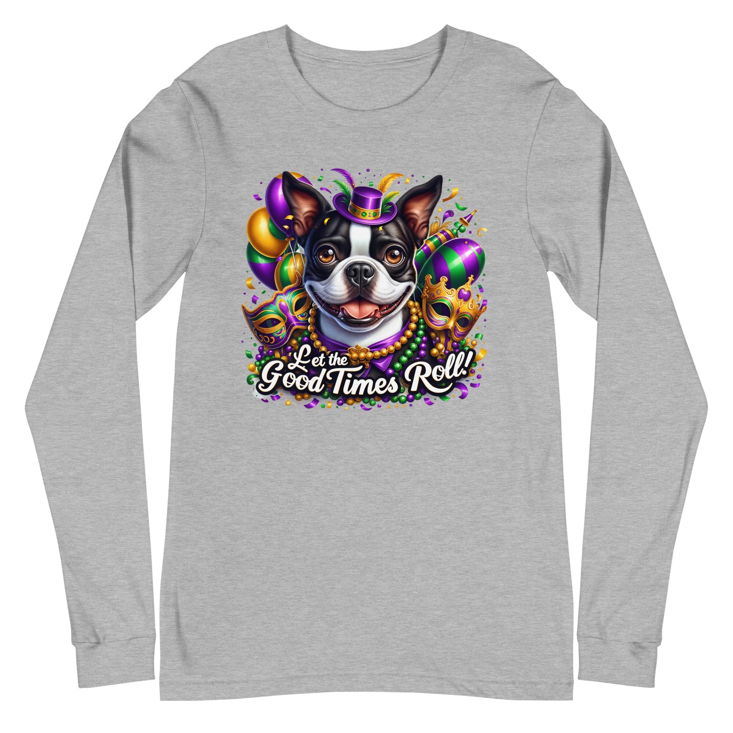 Mardi Gras Boston Terrier Unisex Long Sleeve Tee - Let The Good Times Roll!