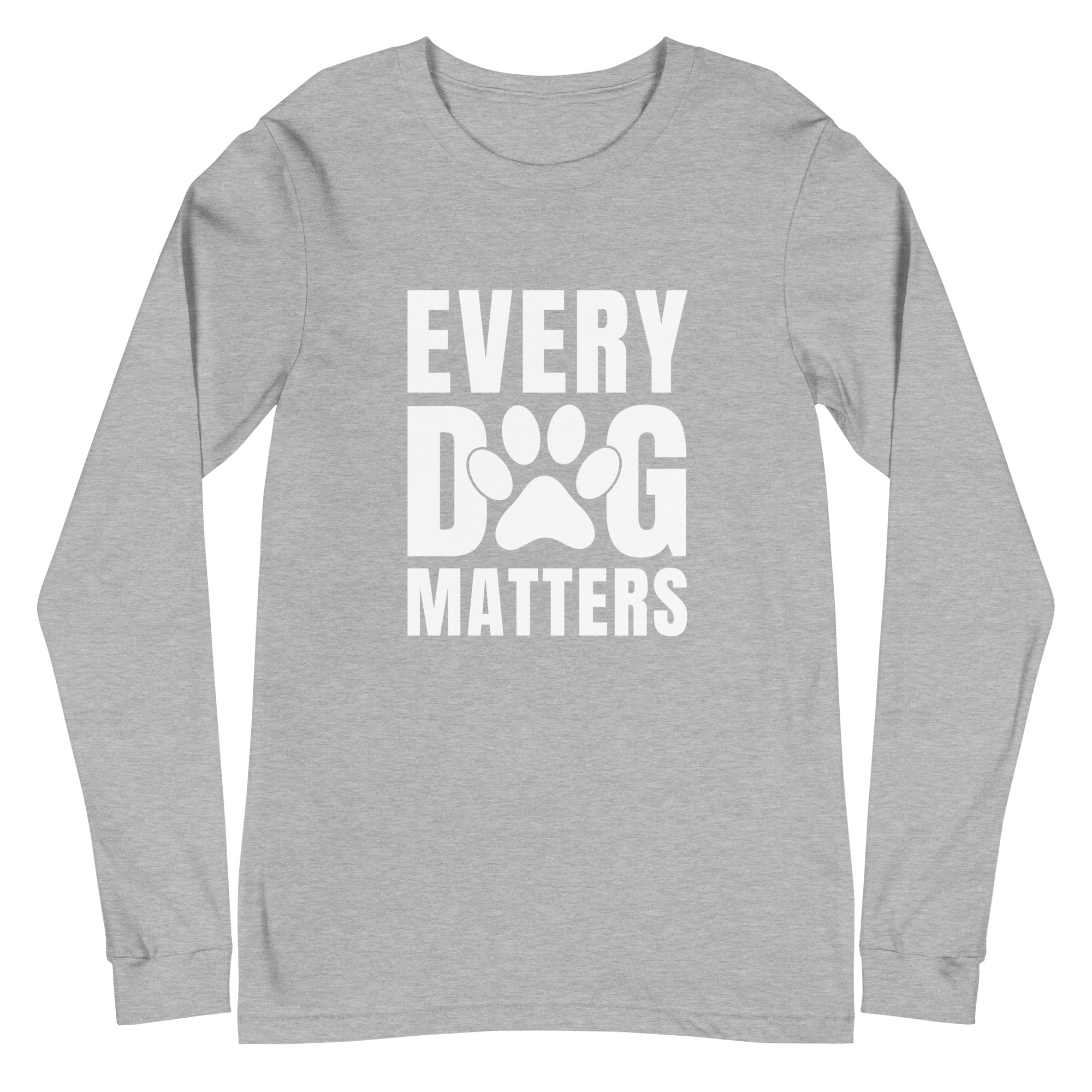 Every Dog Matters Unisex Long Sleeve Tee
