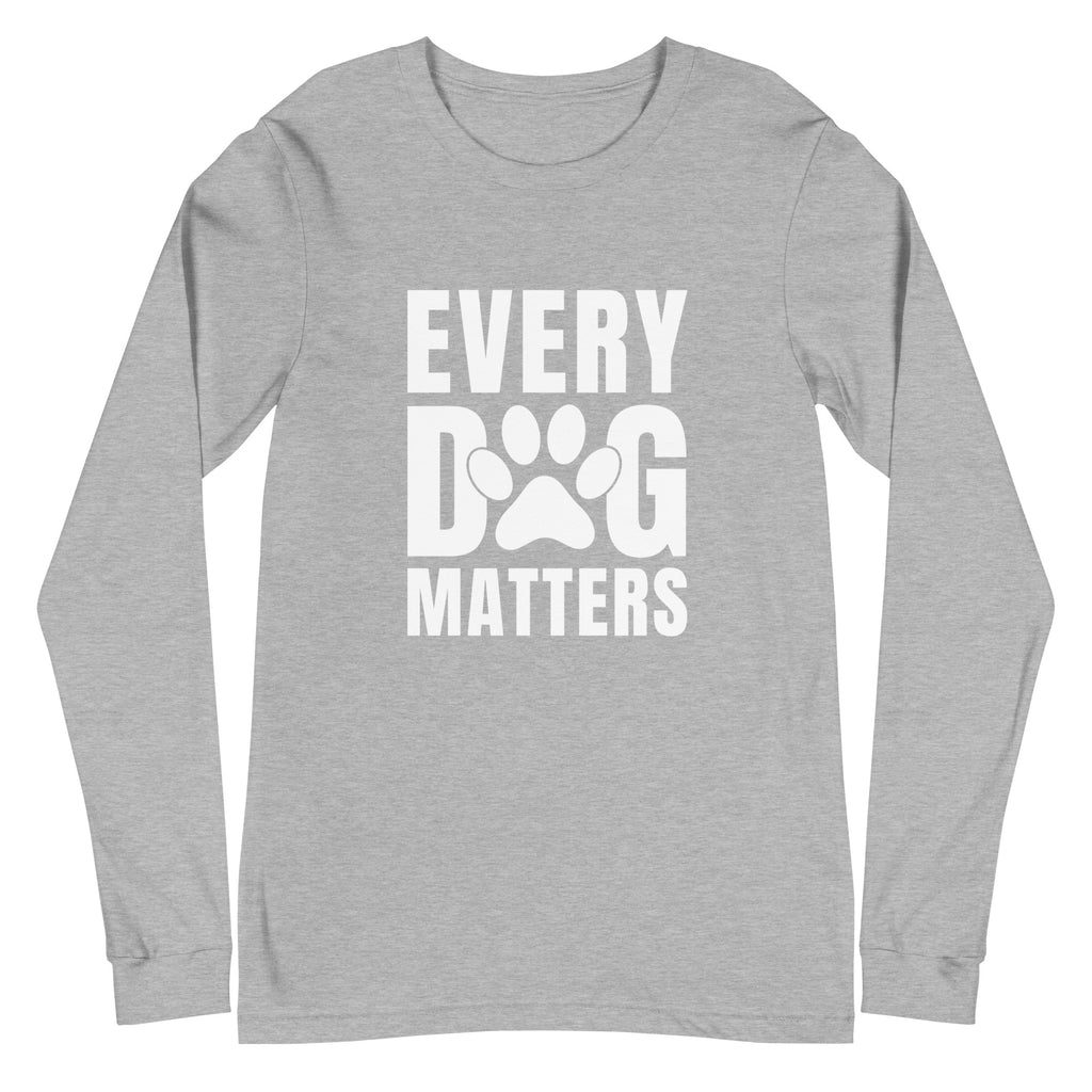 Every Dog Matters Unisex Long Sleeve Tee