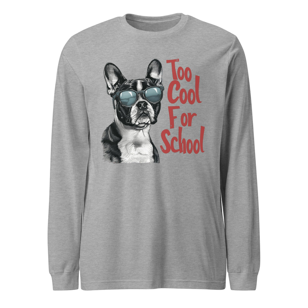 Too Cool For School Unisex Long Sleeve Tee