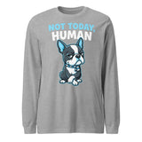 Not Today, Human - Cartoon Boston Terrier Side Eye Unisex Long Sleeve Tee . Athletic Heather