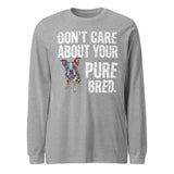 Colored Boston Terrier Dog - Don't Care About Your Pure Bred Unisex Long Sleeve Tee . Athletic Heather
