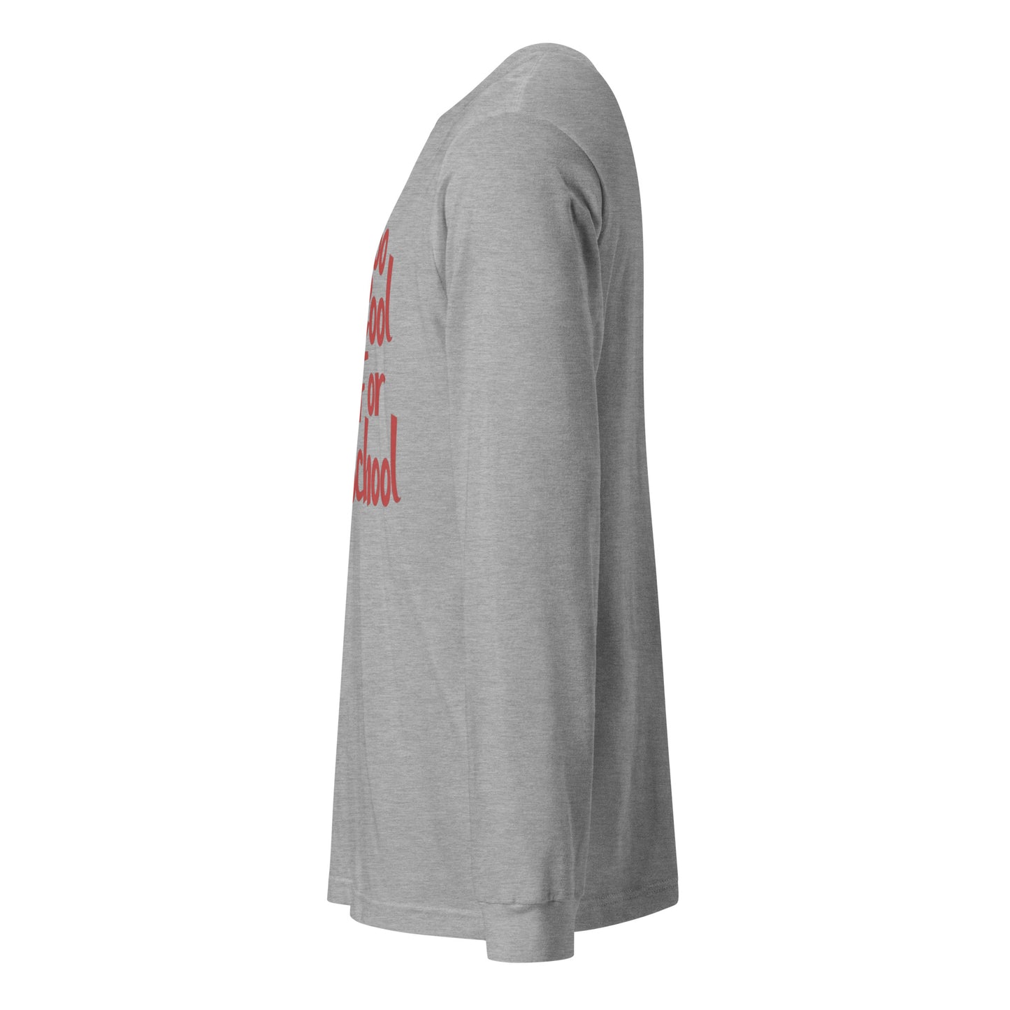 Too Cool For School Unisex Long Sleeve Tee