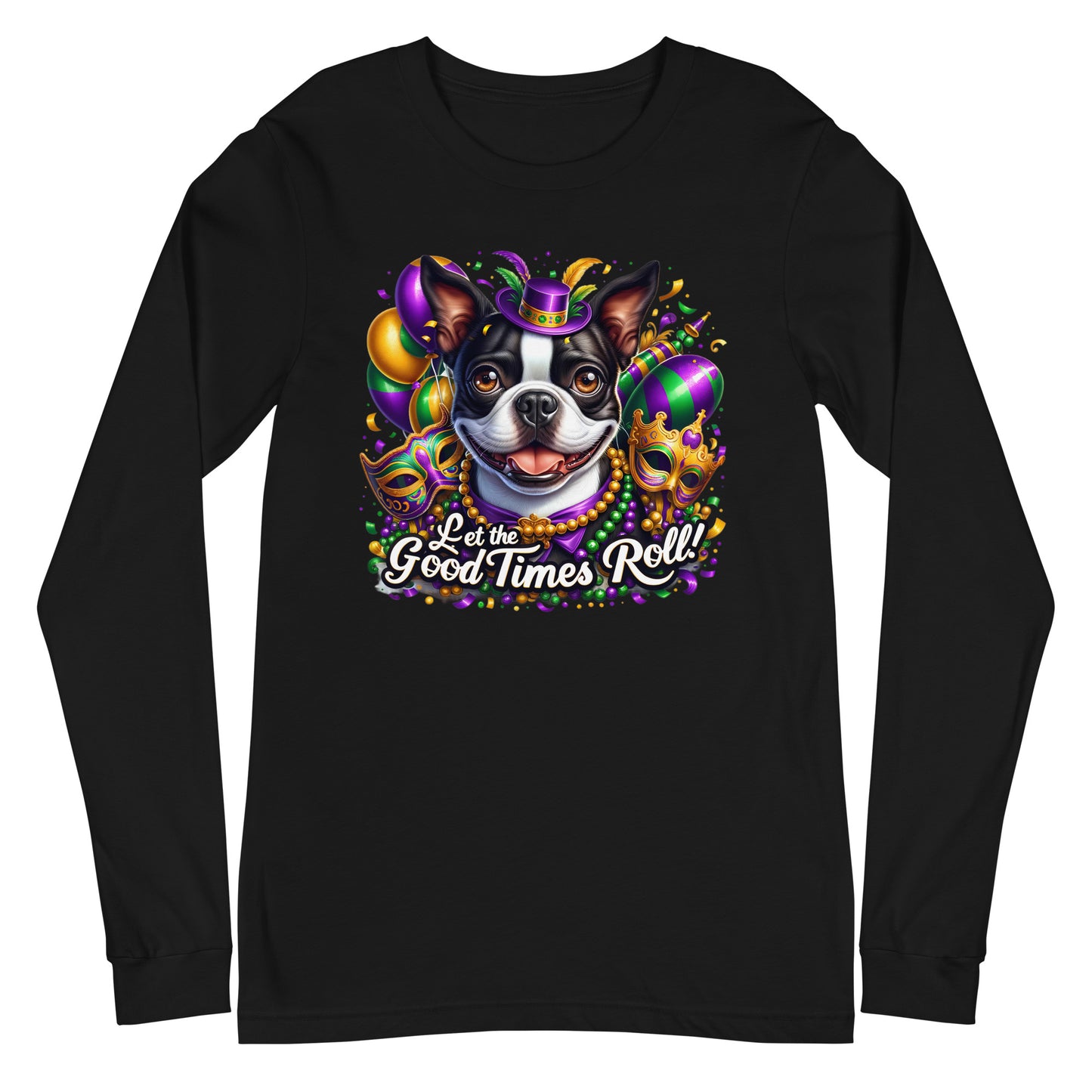 Mardi Gras Boston Terrier Unisex Long Sleeve Tee - Let The Good Times Roll!