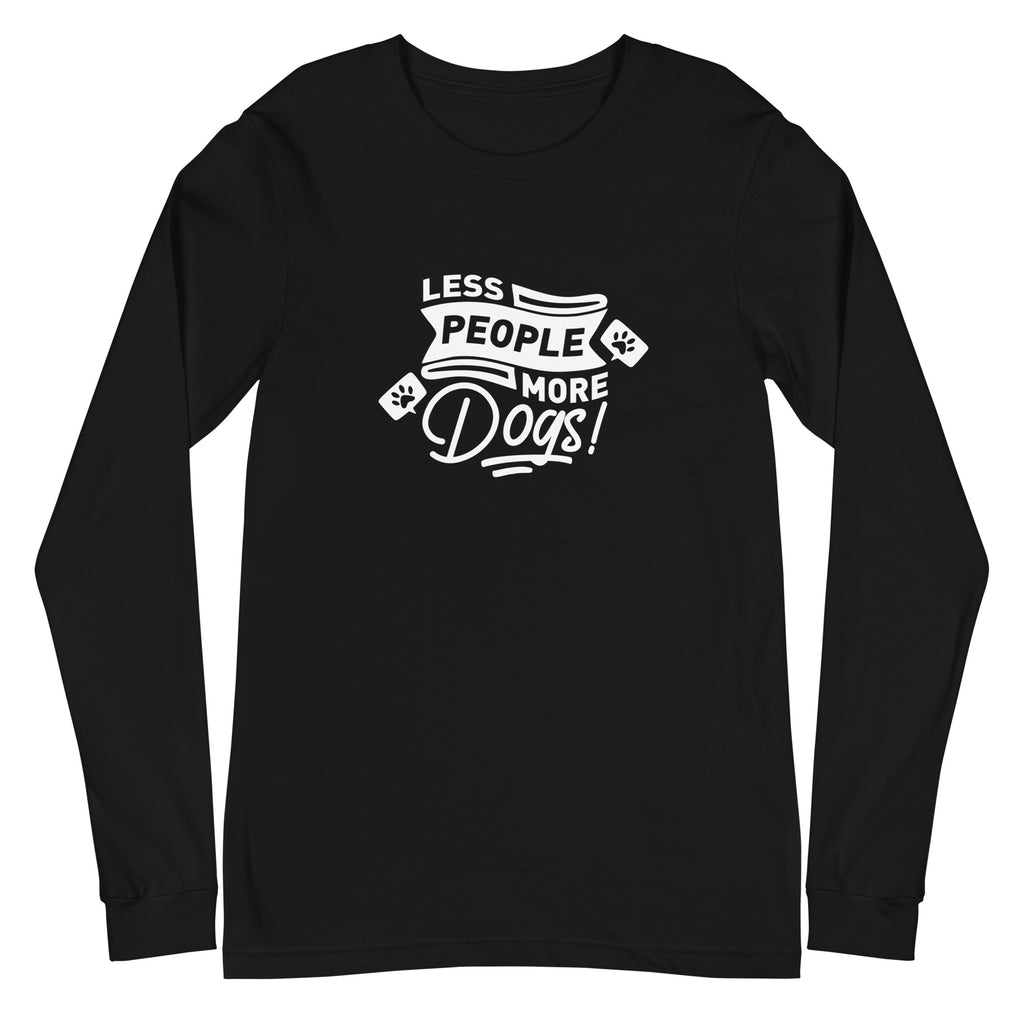 Less People More Dogs Unisex Long Sleeve Tee