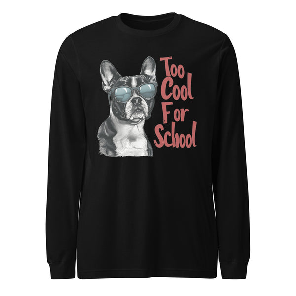 Too Cool For School Unisex Long Sleeve Tee