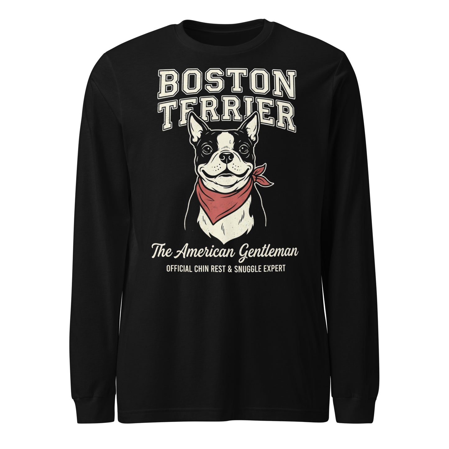 Boston Terrier “The American Gentleman” Chin Rest & Snuggle Expert Unisex Long Sleeve Tee . Black