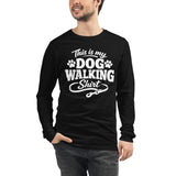 This Is My Dog Walking Shirt Funny Unisex Long Sleeve Tee For Dog Moms And Dog Walkers .