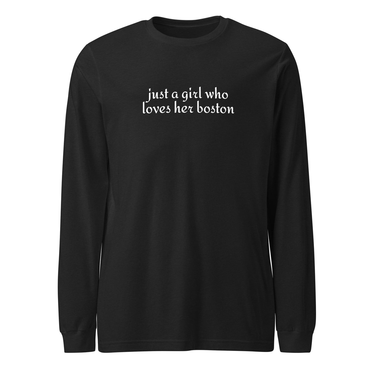 Just A Girl Who Loves Her Boston Unisex Long Sleeve Tee . Black Heather