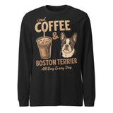 Iced Coffee & Boston Terrier All Day Every Day Unisex Long Sleeve Tee . Black Heather