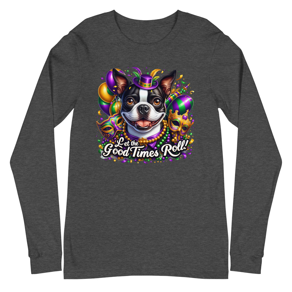 Mardi Gras Boston Terrier Unisex Long Sleeve Tee - Let The Good Times Roll!