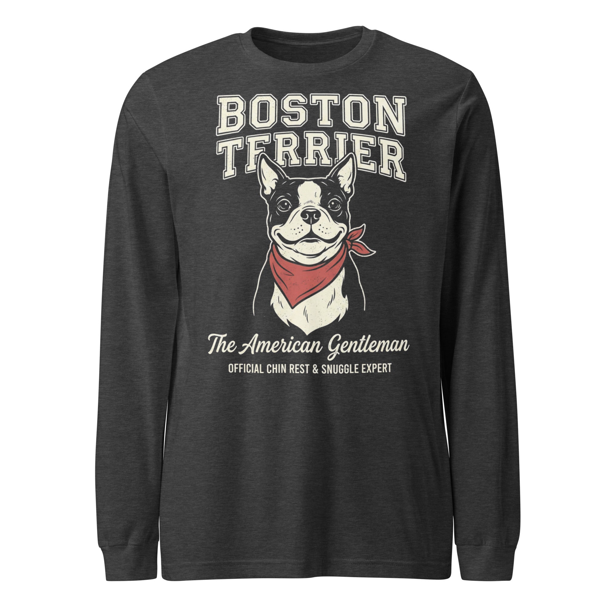 Boston Terrier “The American Gentleman” Chin Rest & Snuggle Expert Unisex Long Sleeve Tee . Dark Grey Heather