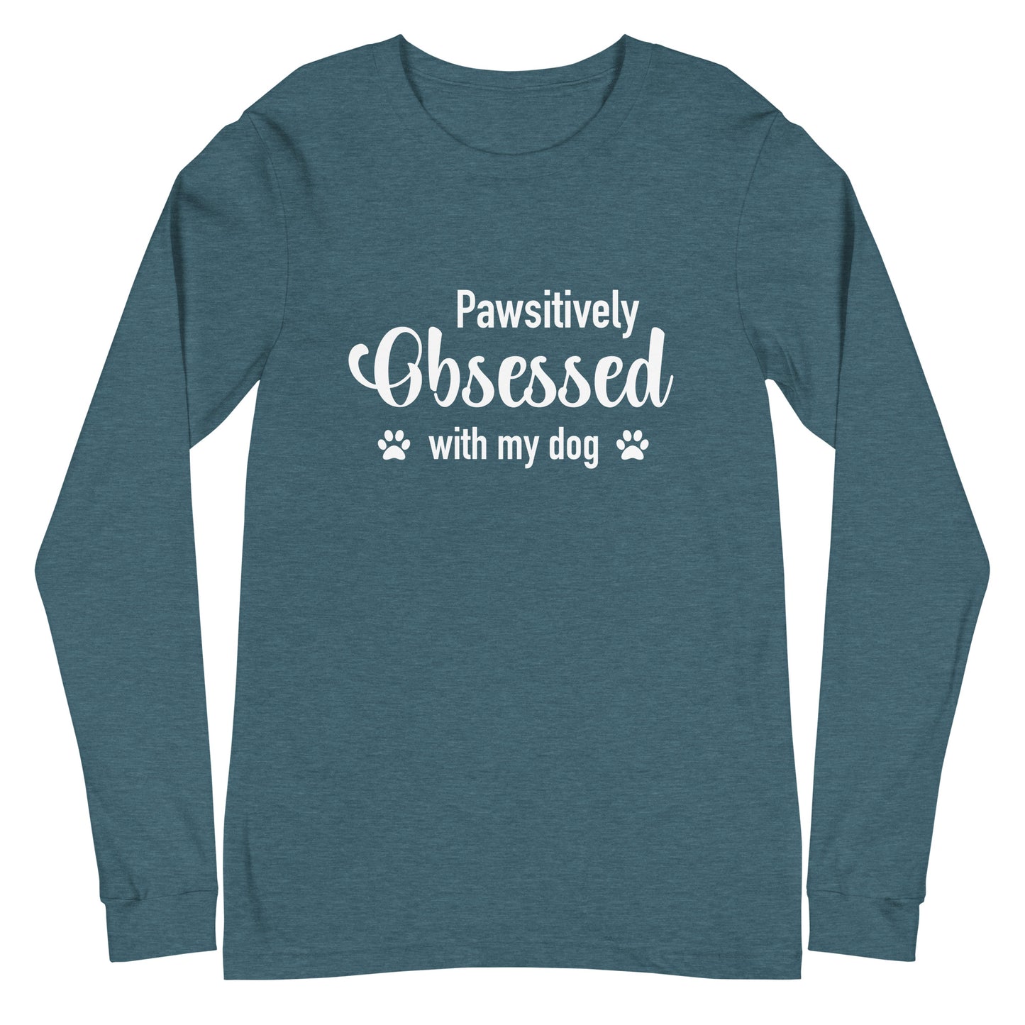 Pawsitively Obsessed With My Dog Unisex Long Sleeve Tee