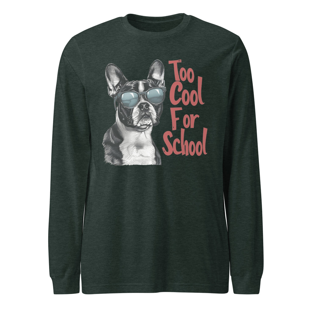 Too Cool For School Unisex Long Sleeve Tee