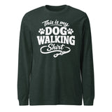 This Is My Dog Walking Shirt Funny Unisex Long Sleeve Tee For Dog Moms And Dog Walkers . Heather Forest