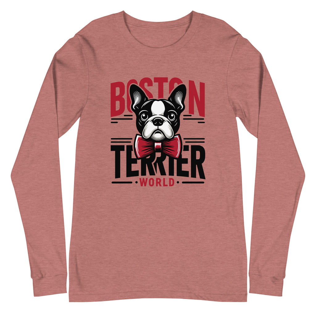 Boston Terrier World Unisex Long Sleeve Tee