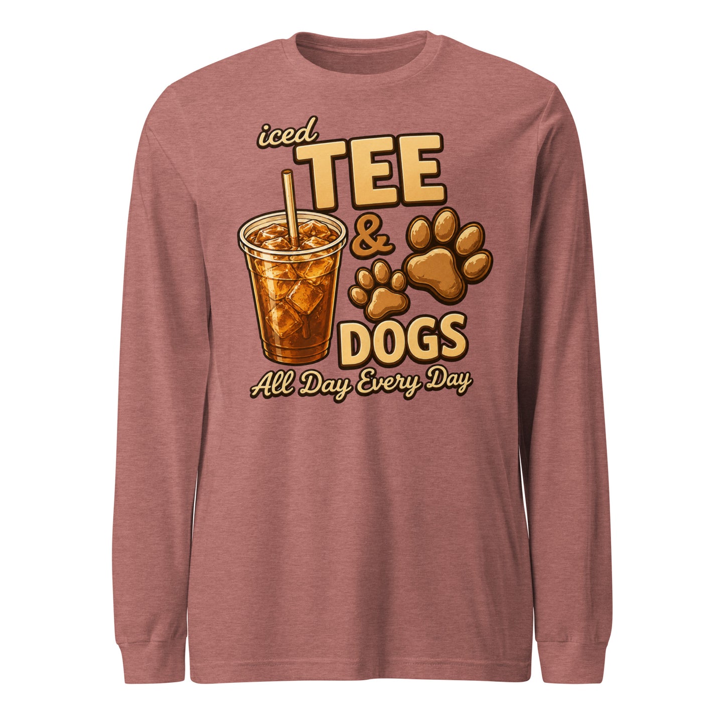 Iced Tea & Dogs All Day Every Day Unisex Long Sleeve Shirt - Funny Dog Lover Tee . Heather Mauve