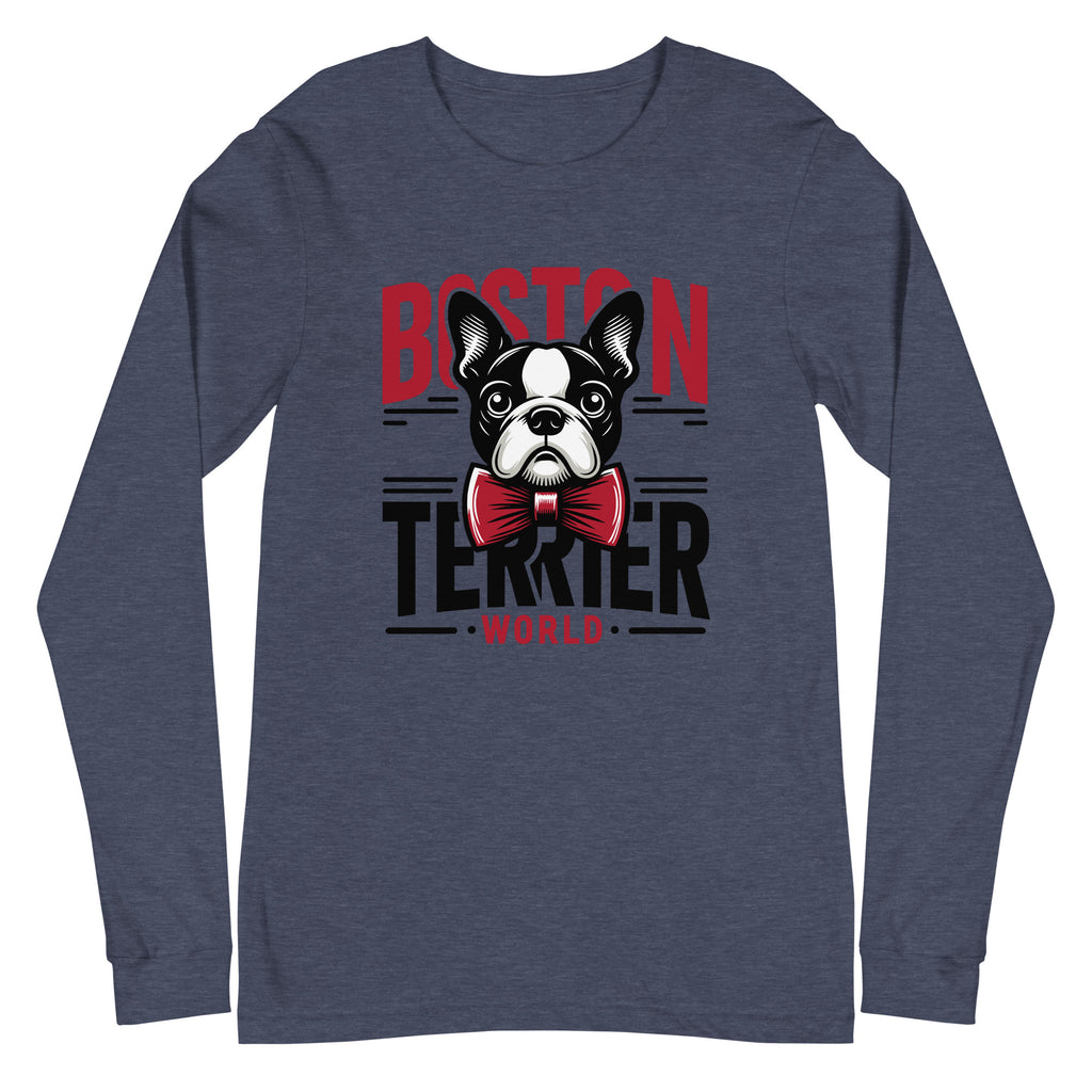 Boston Terrier World Unisex Long Sleeve Tee