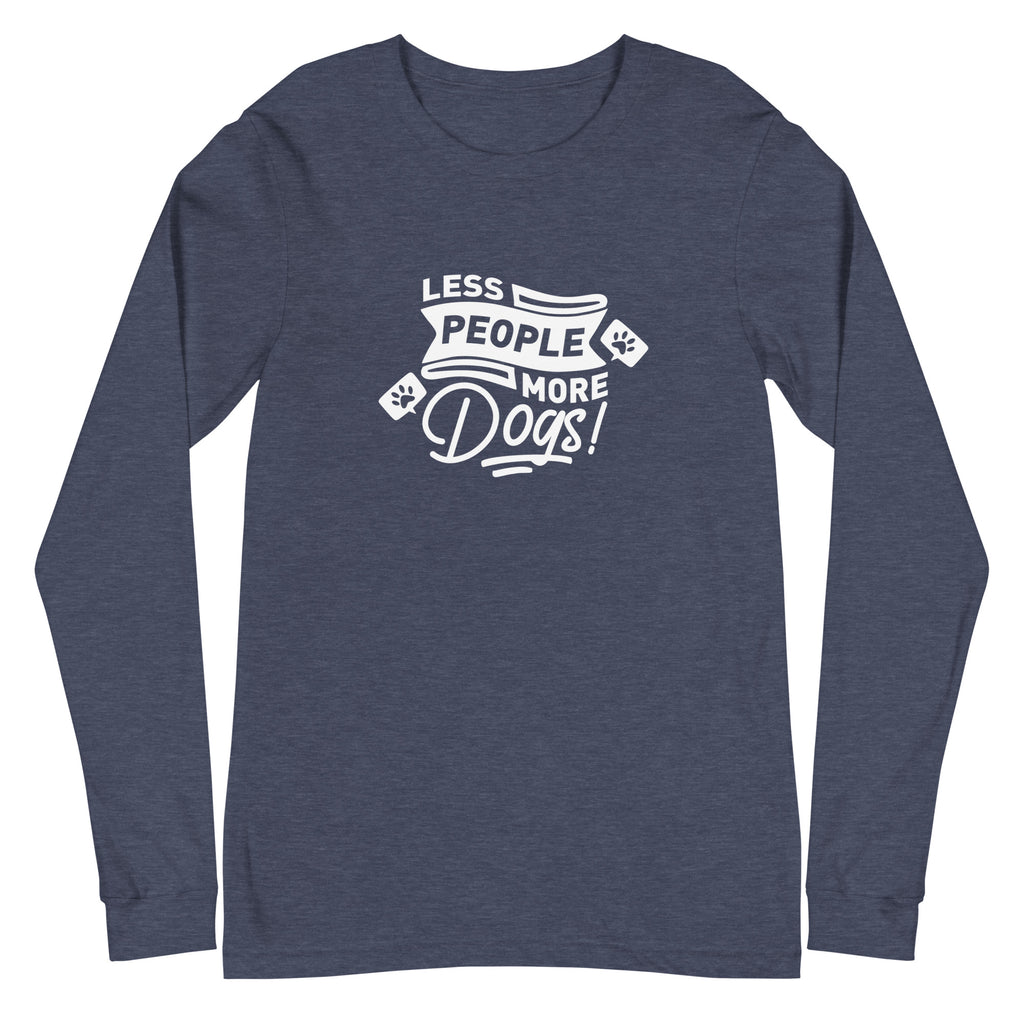 Less People More Dogs Unisex Long Sleeve Tee