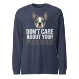 Merle Boston Terrier Dog - Don't Care About Your Pure Bred Unisex Long Sleeve Tee . Heather Navy