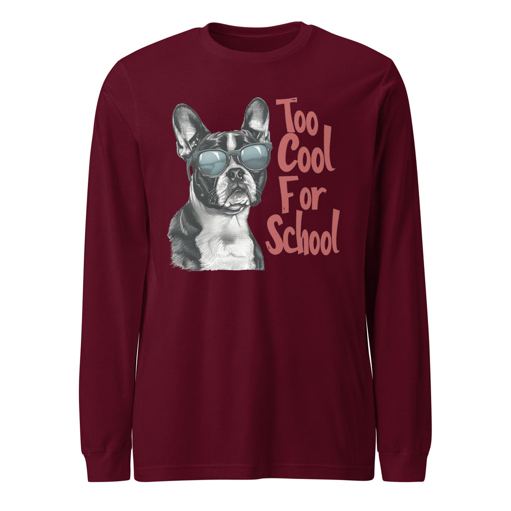 Too Cool For School Unisex Long Sleeve Tee