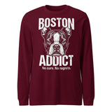 Boston Addict (No Cure. No Regrets.) Unisex Long Sleeve Tee . Maroon