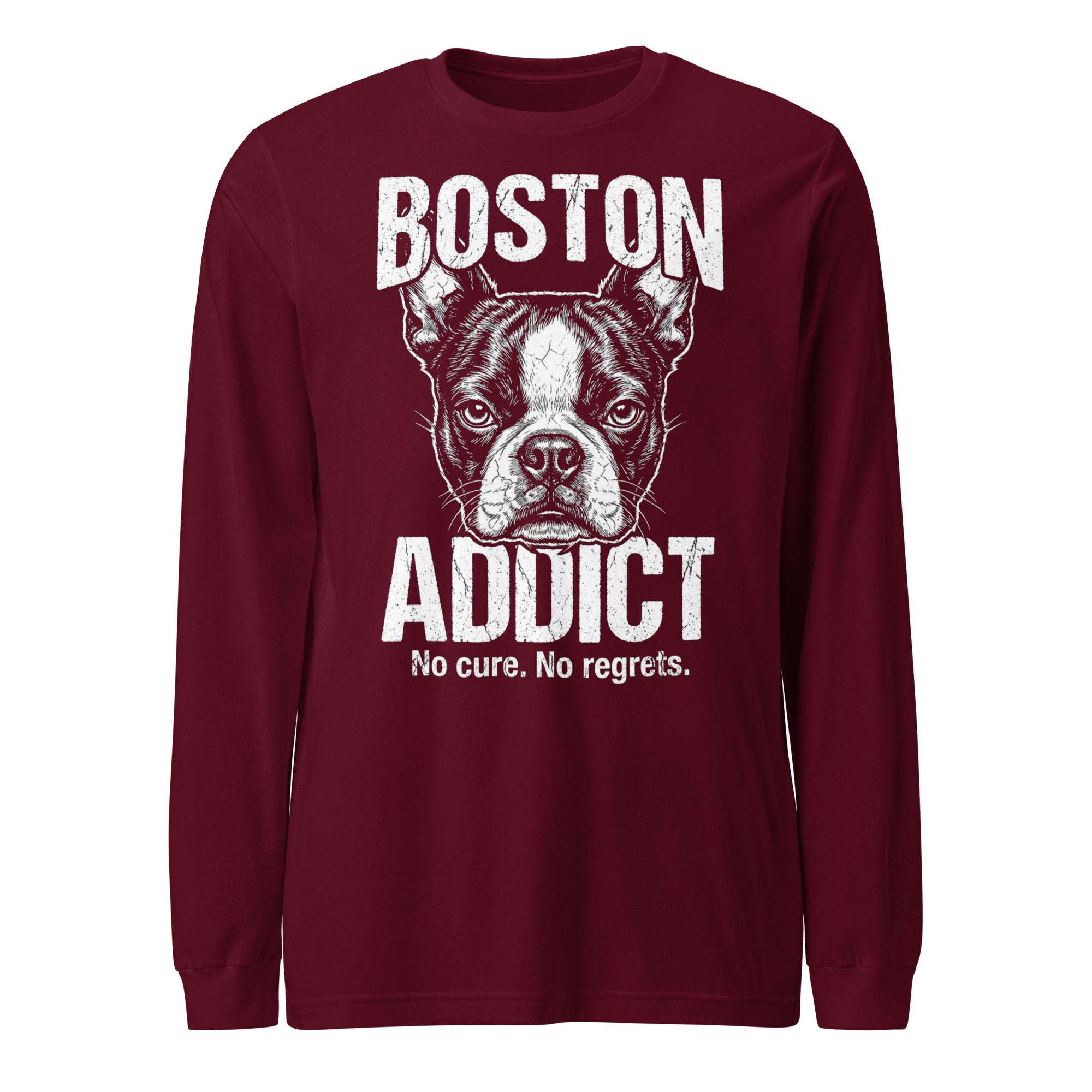 Boston Addict (No Cure. No Regrets.) Unisex Long Sleeve Tee . Maroon