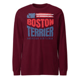Boston Terrier American Flag Unisex Long Sleeve Shirt – 4th of July Patriotic Dog Tee | USA 250th Birthday Shirt . Maroon