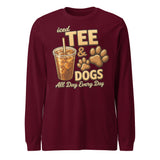 Iced Tea & Dogs All Day Every Day Unisex Long Sleeve Shirt - Funny Dog Lover Tee . Maroon