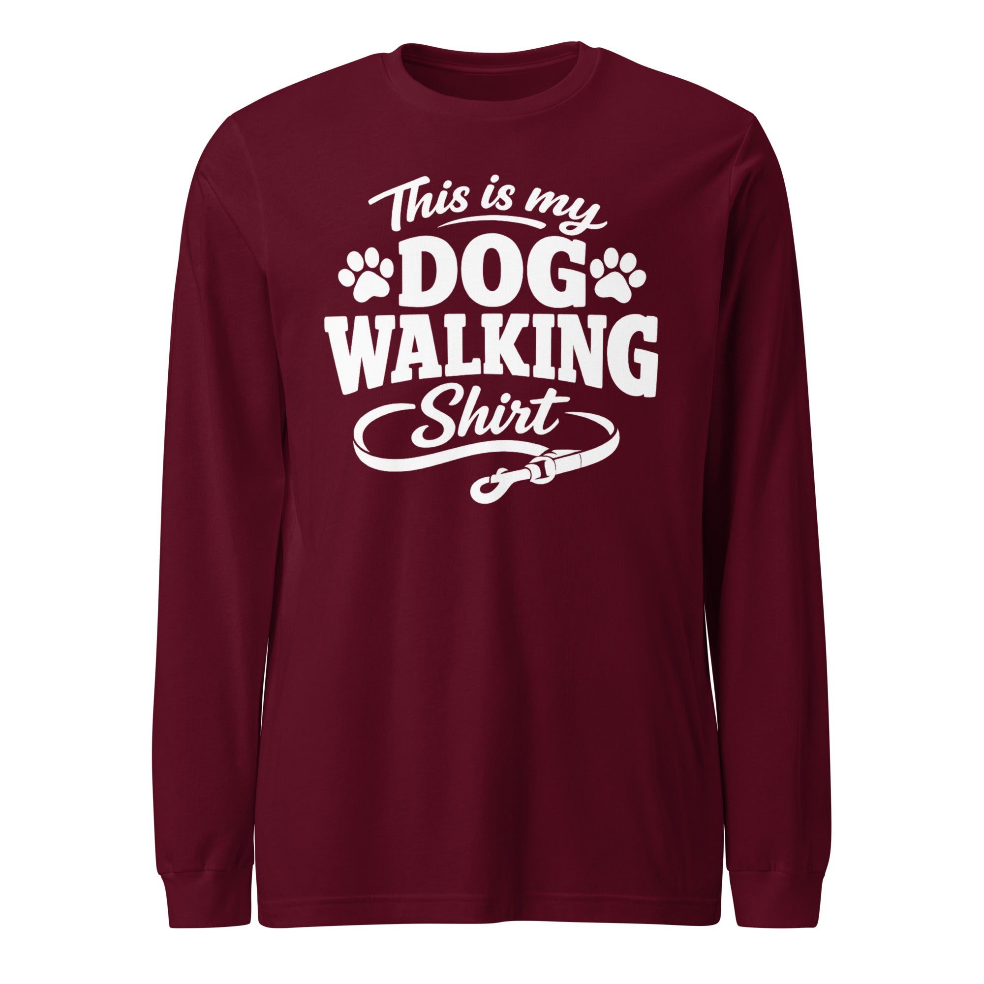 This Is My Dog Walking Shirt Funny Unisex Long Sleeve Tee For Dog Moms And Dog Walkers . Maroon