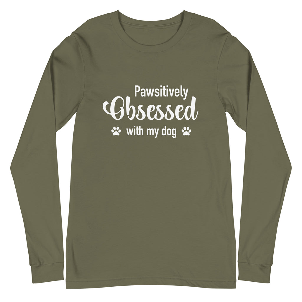 Pawsitively Obsessed With My Dog Unisex Long Sleeve Tee